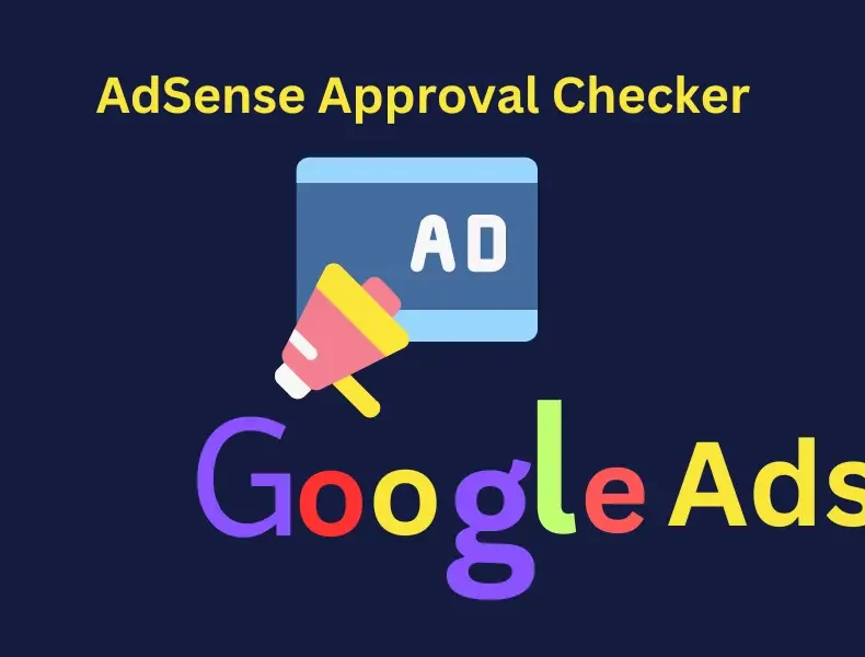 Boost Your Chances of AdSense Approval with an AdSense Approval Checker 2024
