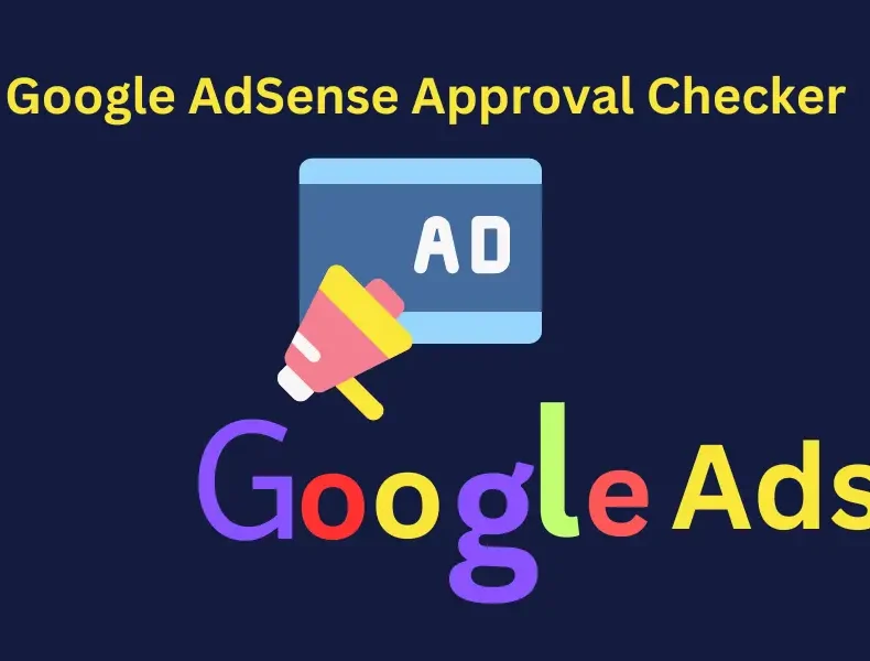 Ensure AdSense Approval with a Google AdSense Approval Checker 2024