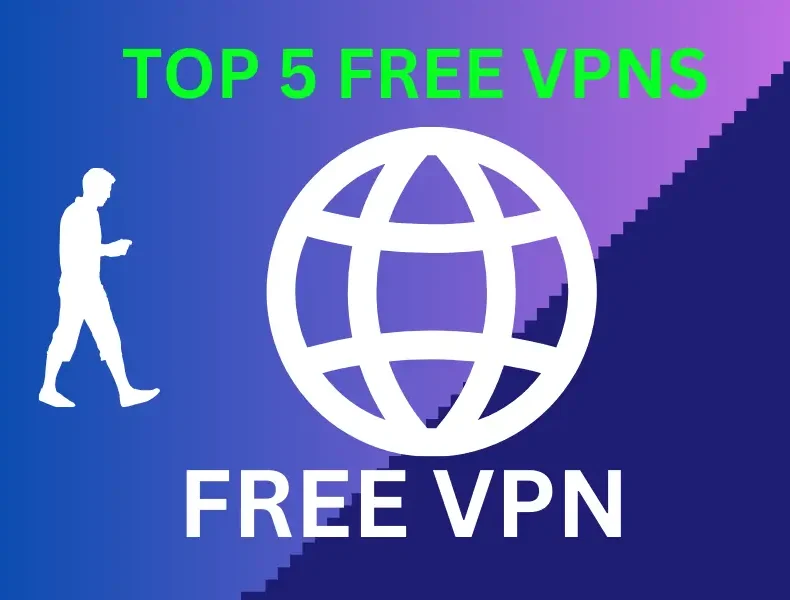 Top 5 Free VPNs That Actually Work in 2024